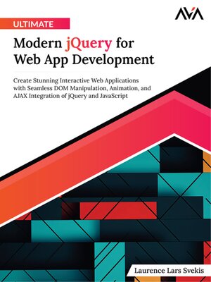 cover image of Ultimate Modern jQuery for Web App Development
